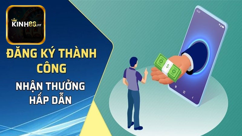 Những lý do quý anh chị em nên đăng ký Kinh88