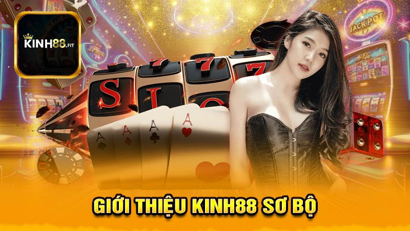 Giới Thiệu Kinh88 và những điều bạn cần biết